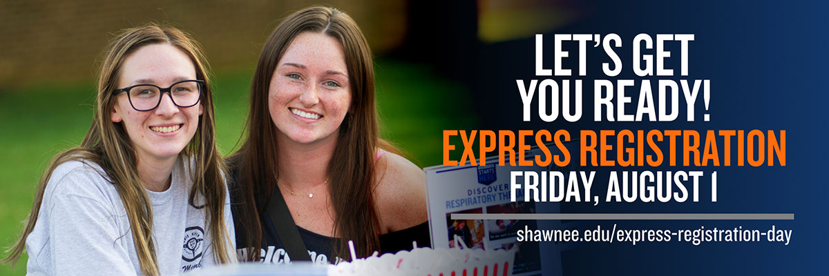 Two smiling students sit at an outdoor table. Text beside them reads, “Let’s Get You Ready! Express Registration, Friday, August 1,” with a link to shawnee.edu/express-registration-day.