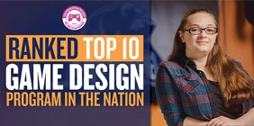 graphic with the text "Top Ten Game Design Program in the Nation"
