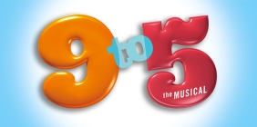 graphic with the text '9 to 5 The Musical'